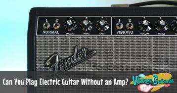 Can You Play Electric Guitar Without an Amp?